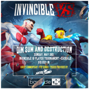 DIM SUM AND DESTRUCTION: INVINCIBLE VS TOURNAMENT
