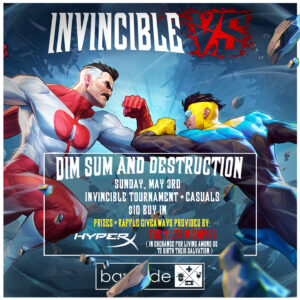 DIM SUM AND DESTRUCTION: INVINCIBLE VS TOURNAMENT